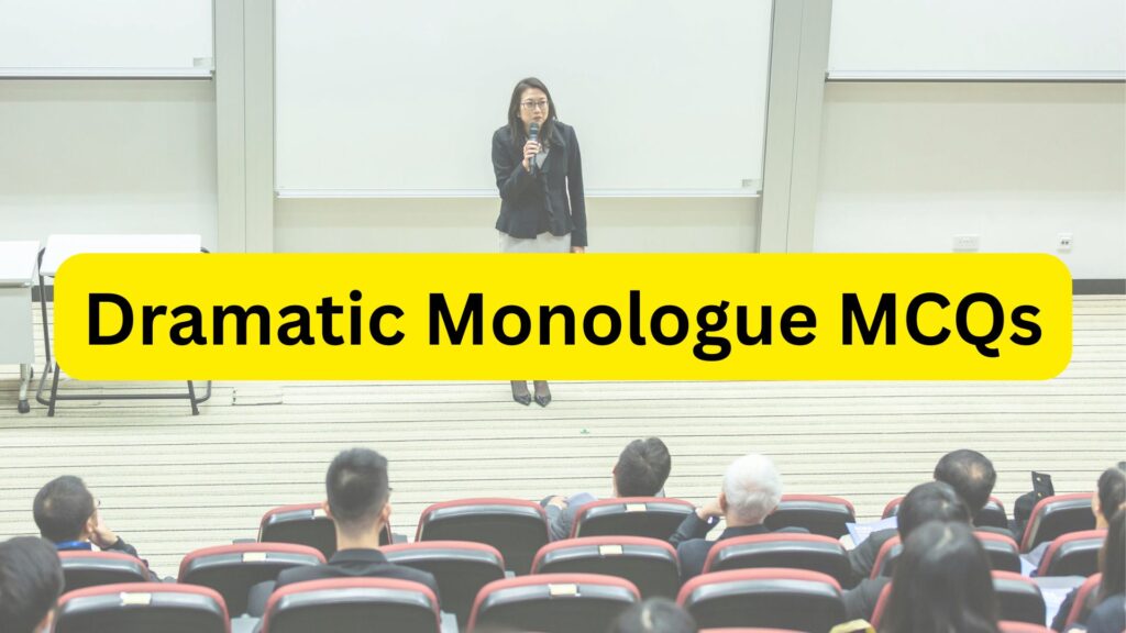 Dramatic Monologue MCQs